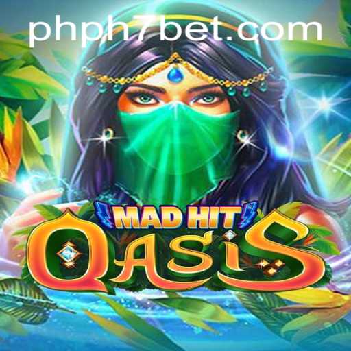 MadHitOasis: A Thrilling Adventure with PHPH7