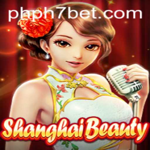 ShanghaiBeauty: Dive Into the World of Strategy and Elegance with PHPH7